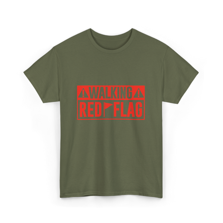 Walking Red Flag Red Flags T-Shirt - Military Green