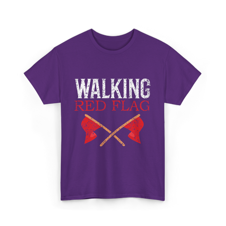 Walking Red Flag Red Flags T-Shirt - Purple