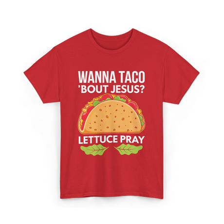 Wanna Taco 'Bout Jesus Christian T-Shirt - Red