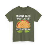 Wanna Taco 'Bout Jesus Christian T-Shirt - Military Green