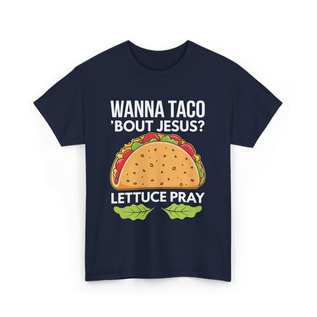 Wanna Taco 'Bout Jesus Christian T-Shirt - Navy