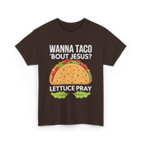 Wanna Taco 'Bout Jesus Christian T-Shirt - Dark Chocolate