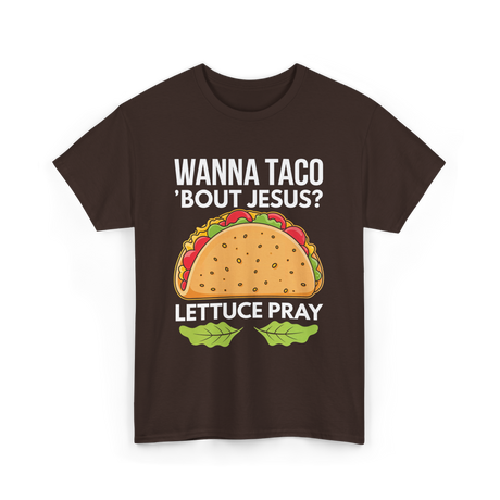 Wanna Taco 'Bout Jesus Christian T-Shirt - Dark Chocolate