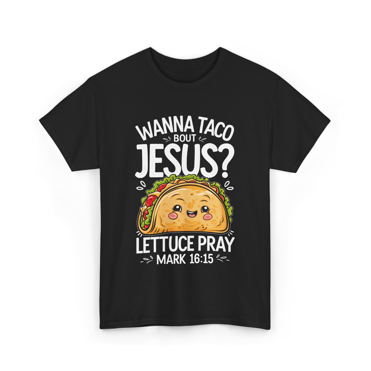 Wanna Taco Bout Jesus Pray T-Shirt - Black