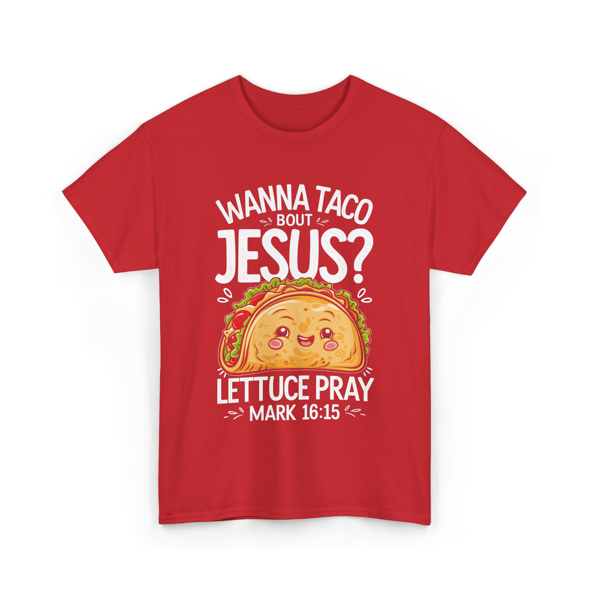 Wanna Taco Bout Jesus Pray T-Shirt - Red