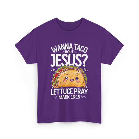 Wanna Taco Bout Jesus Pray T-Shirt - Purple