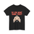 Want Sumo T-Shirt - Black