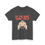 Want Sumo T-Shirt - Dark Heather