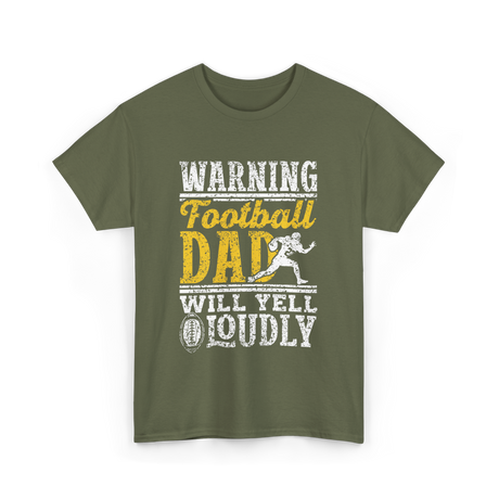 Warning Football Dad Football T-Shirt - Military Green