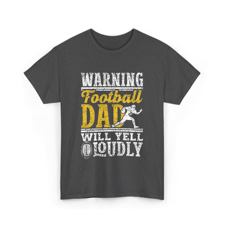 Warning Football Dad Football T-Shirt - Dark Heather