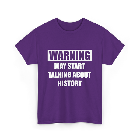 Warning May Start History T-Shirt - Purple