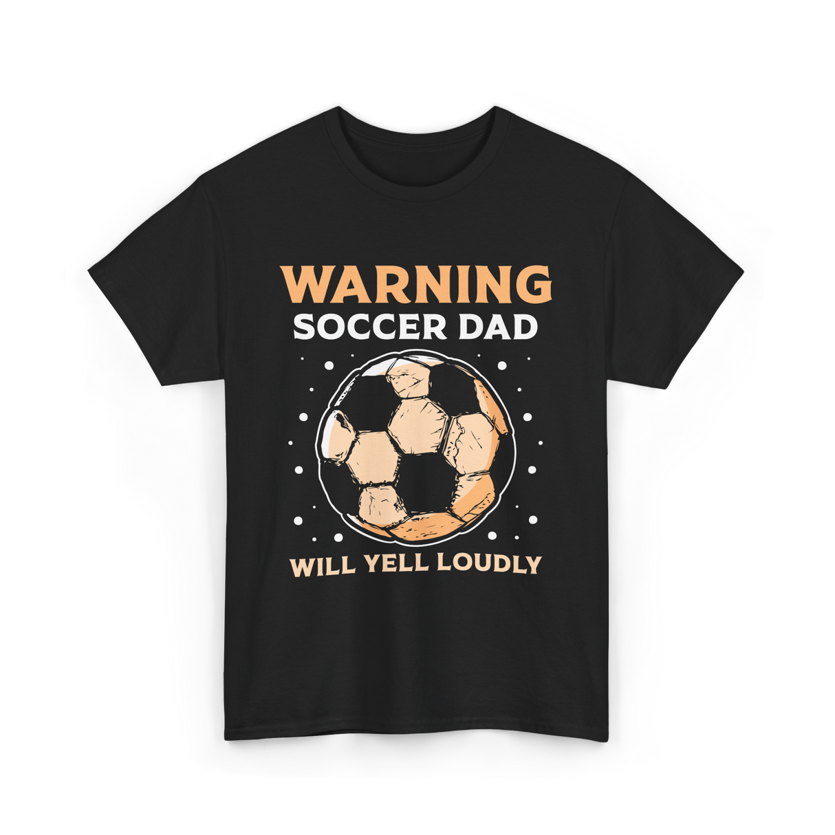 Warning Soccer Dad Loudly Dad T-Shirt - Black