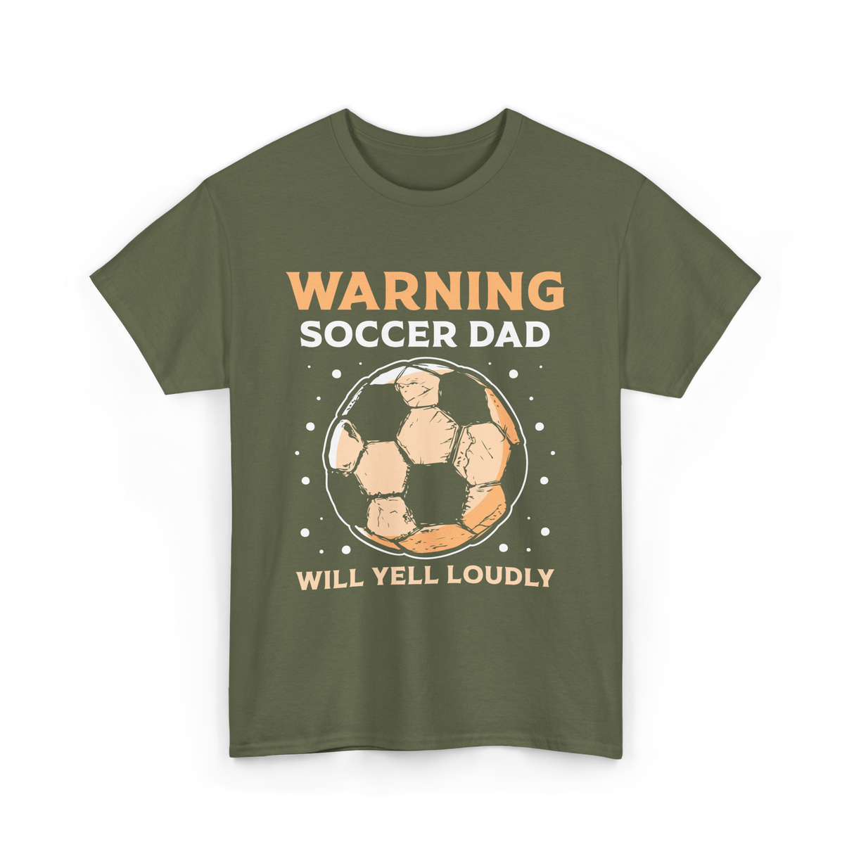 Warning Soccer Dad Loudly Dad T-Shirt - Military Green