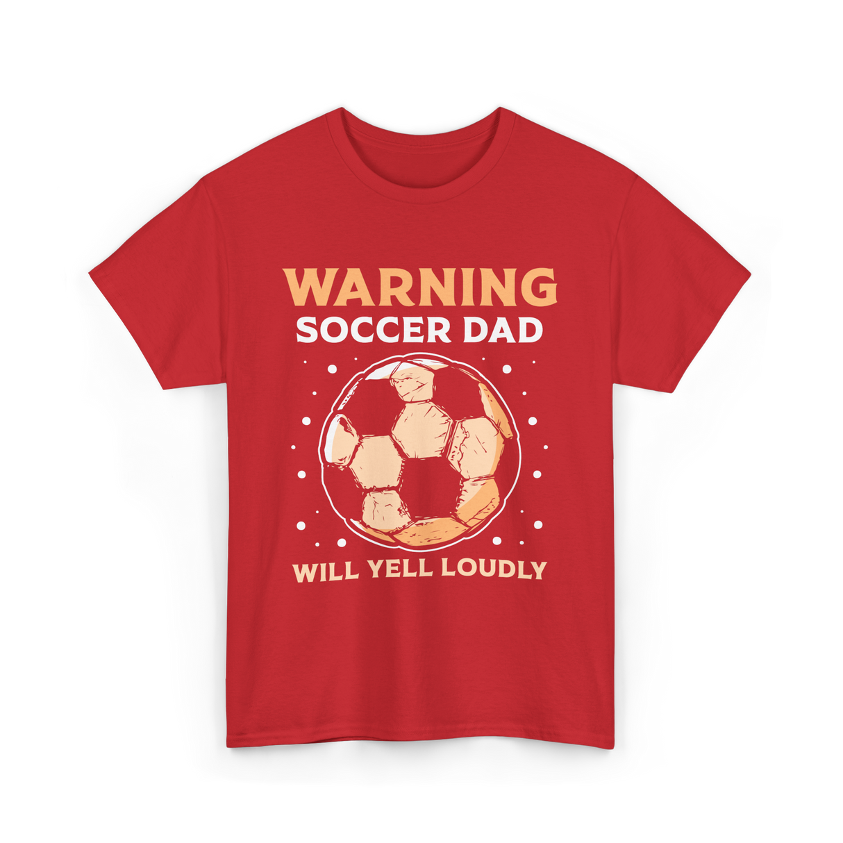 Warning Soccer Dad Loudly Dad T-Shirt - Red