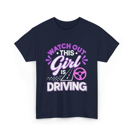 Watch Out This Girl Driving T-Shirt - Navy