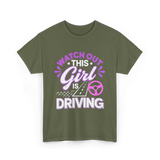 Watch Out This Girl Driving T-Shirt - Military Green