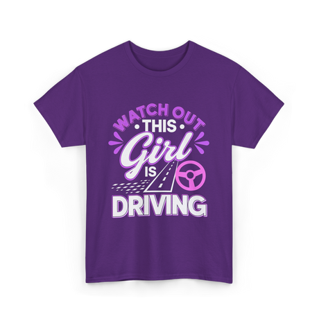 Watch Out This Girl Driving T-Shirt - Purple