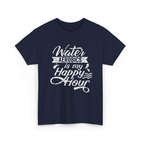 Water Aerobics Happy Hour Aqua T-Shirt - Navy