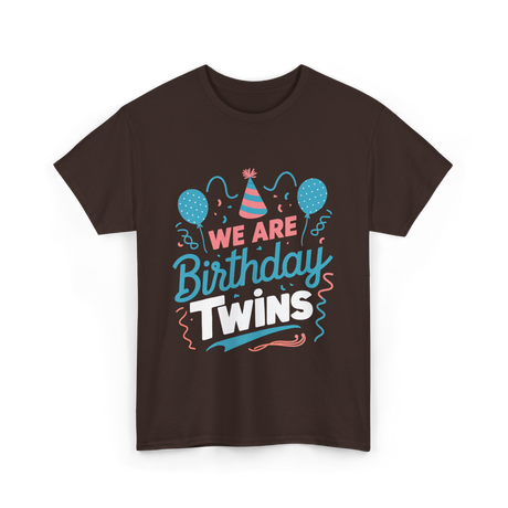 We Are Birthday Twins Celebration T-Shirt - Dark Chocolate