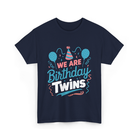 We Are Birthday Twins Celebration T-Shirt - Navy