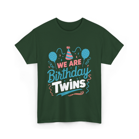 We Are Birthday Twins Celebration T-Shirt - Forest Green