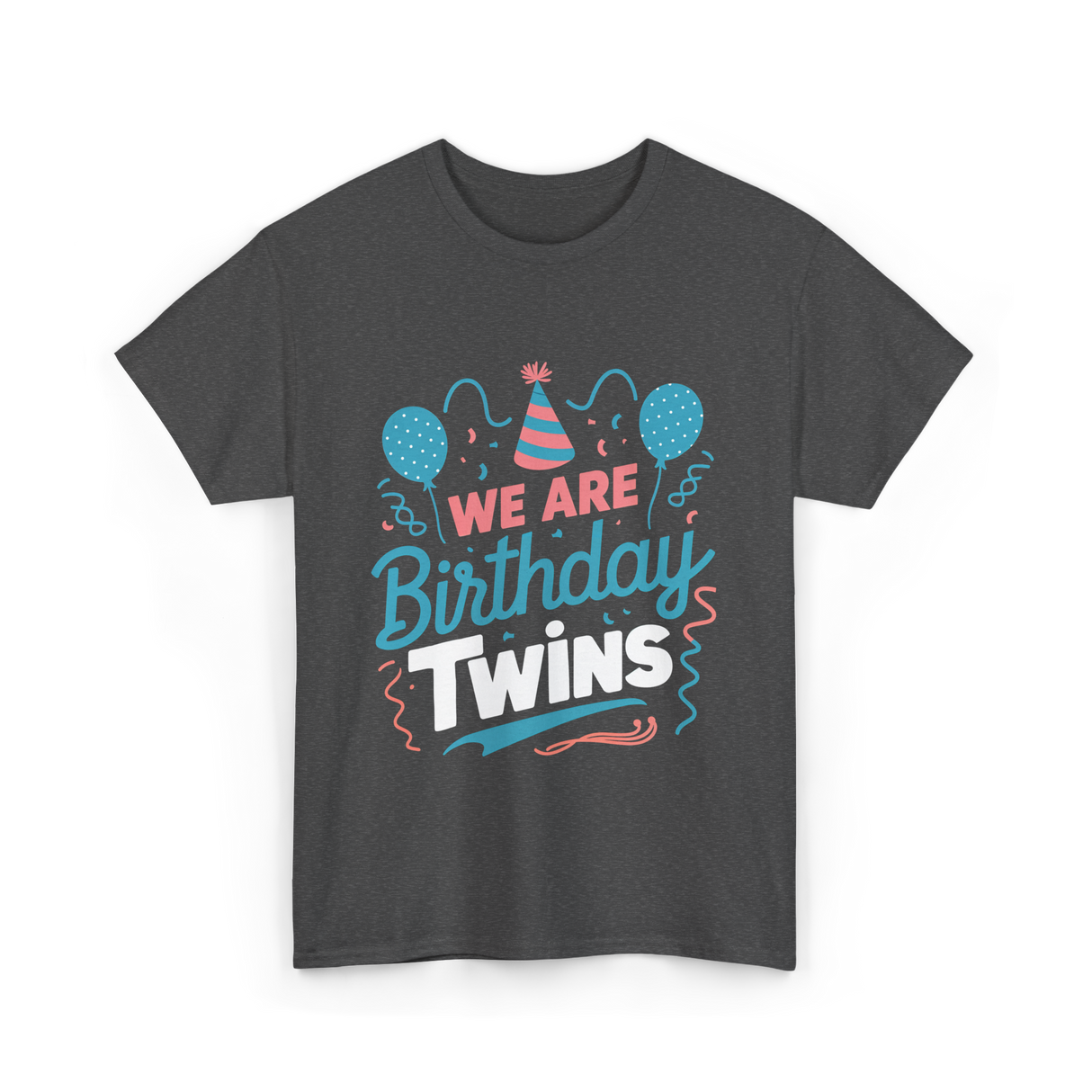 We Are Birthday Twins Celebration T-Shirt - Dark Heather