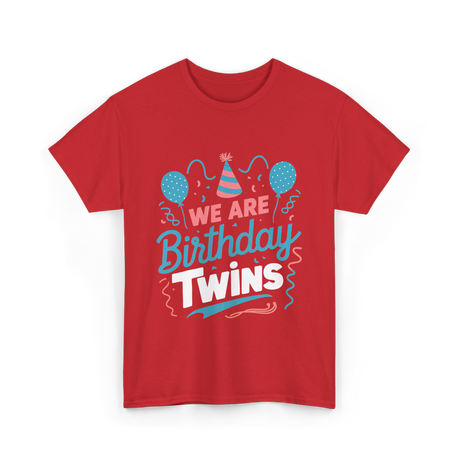 We Are Birthday Twins Celebration T-Shirt - Red