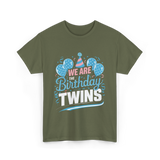 We Are Birthday Twins Celebration T-Shirt - Military Green