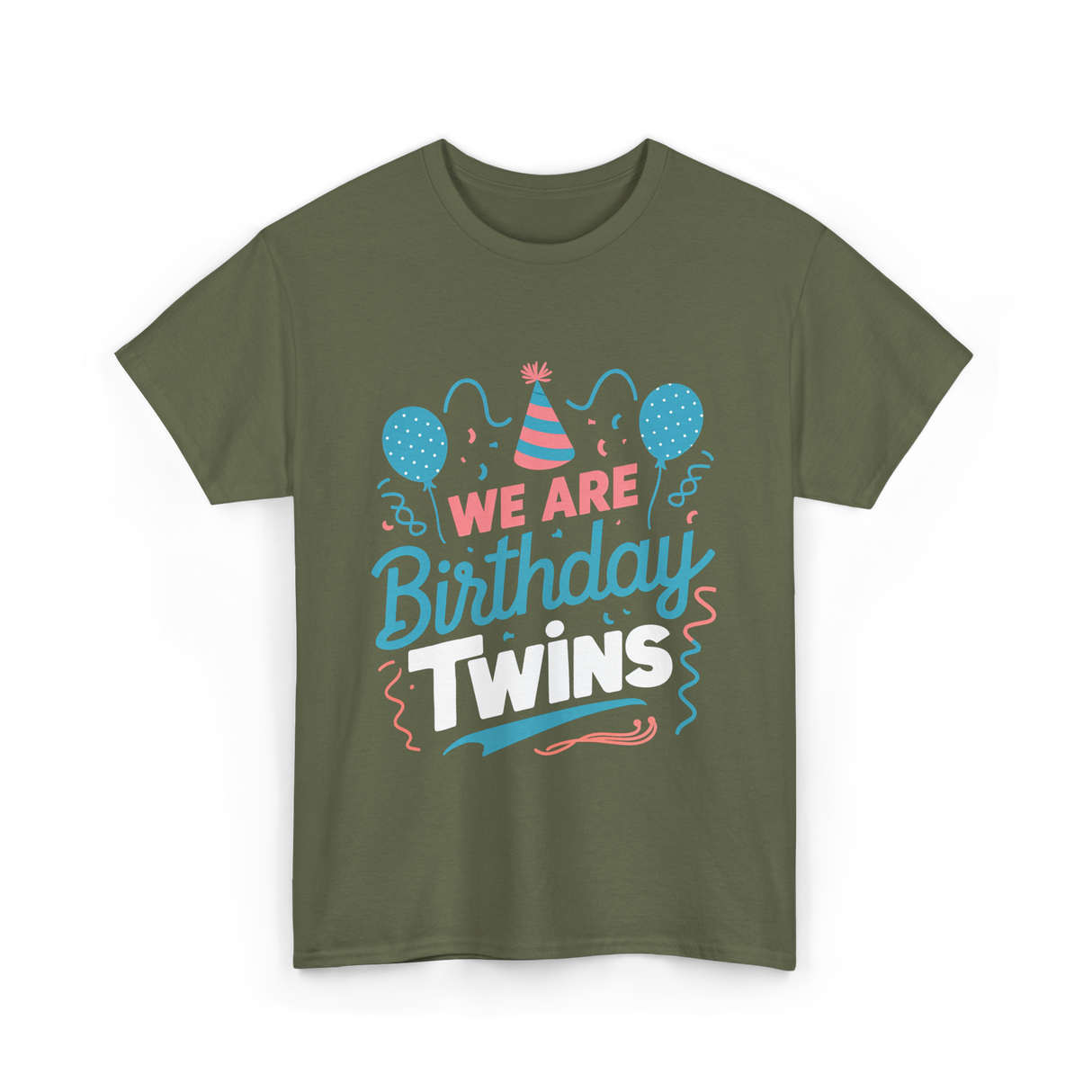 We Are Birthday Twins Celebration T-Shirt - Military Green