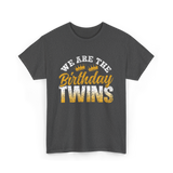 We Are The Birthday Twins Birthday T-Shirt - Dark Heather
