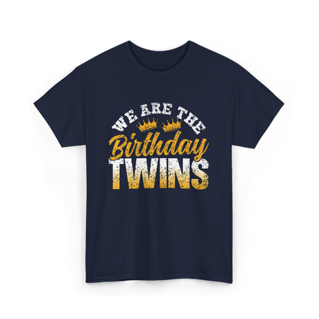 We Are The Birthday Twins Birthday T-Shirt - Navy