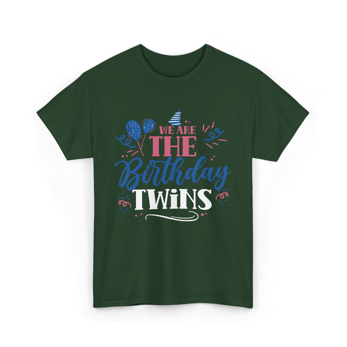 We Are The Birthday Twins Birthday T-Shirt - Forest Green