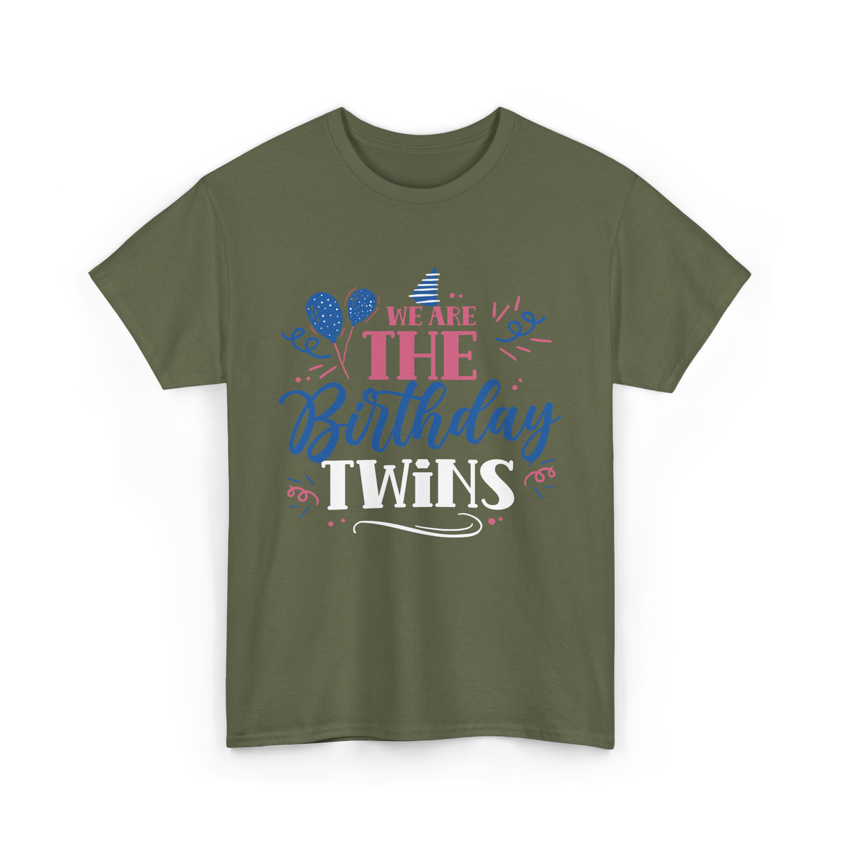 We Are The Birthday Twins Birthday T-Shirt - Military Green