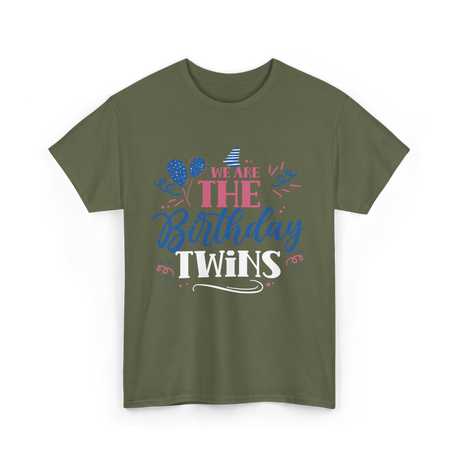 We Are The Birthday Twins Birthday T-Shirt - Military Green