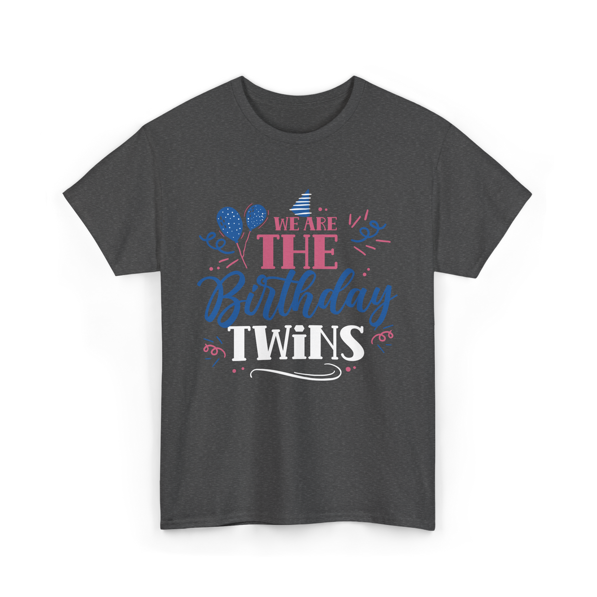 We Are The Birthday Twins Birthday T-Shirt - Dark Heather