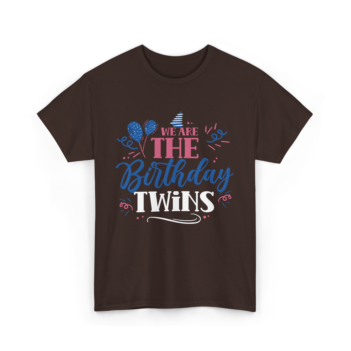 We Are The Birthday Twins Birthday T-Shirt - Dark Chocolate