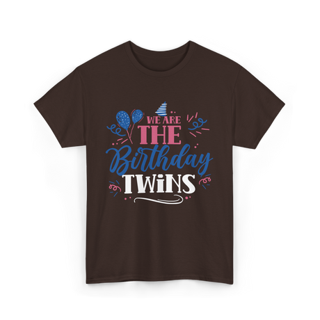 We Are The Birthday Twins Birthday T-Shirt - Dark Chocolate