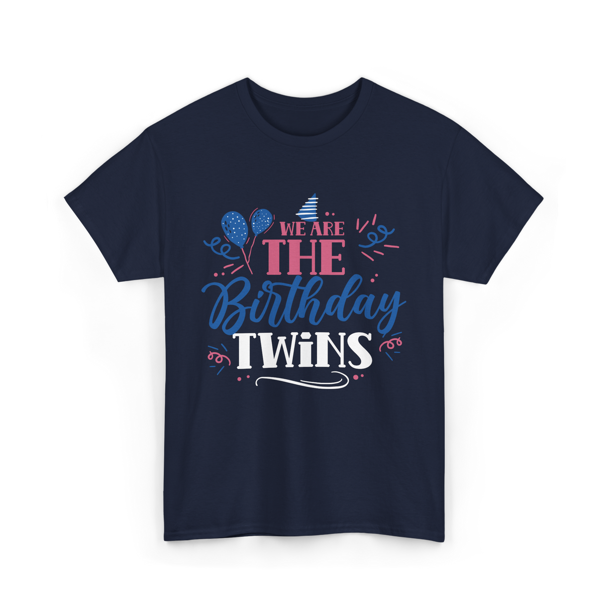 We Are The Birthday Twins Birthday T-Shirt - Navy