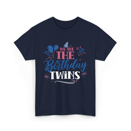 We Are The Birthday Twins Birthday T-Shirt - Navy