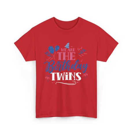 We Are The Birthday Twins Birthday T-Shirt - Red