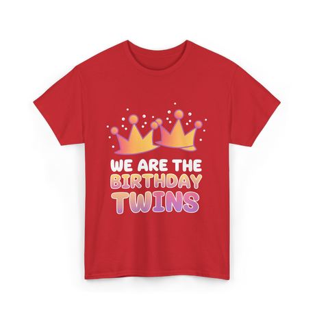 We Are The Birthday Twins Birthday Twins T-Shirt - Red