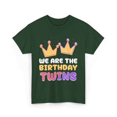 We Are The Birthday Twins Birthday Twins T-Shirt - Forest Green