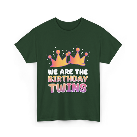 We Are The Birthday Twins Birthday Twins T-Shirt - Forest Green