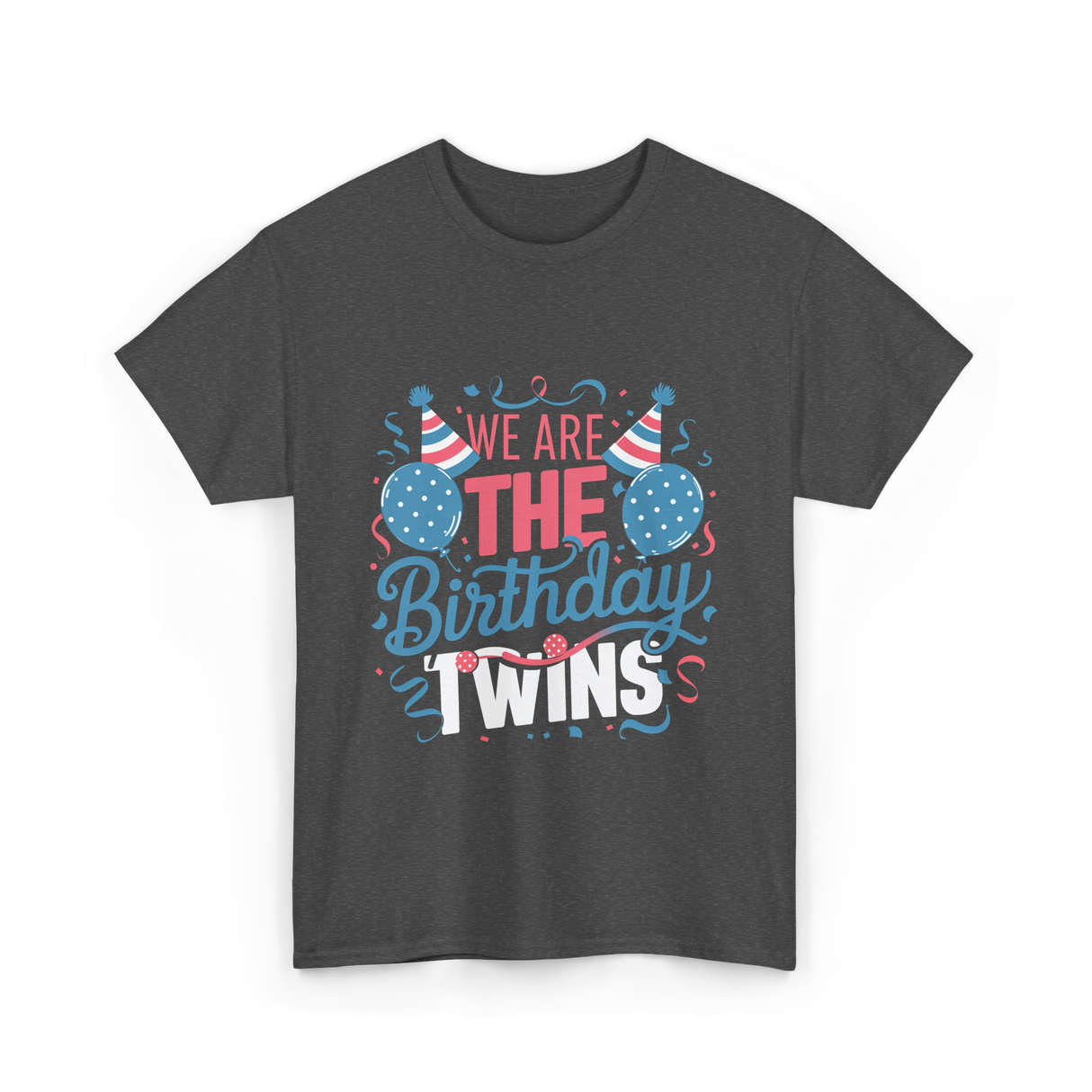 We Are The Birthday Twins Celebration T-Shirt - Dark Heather