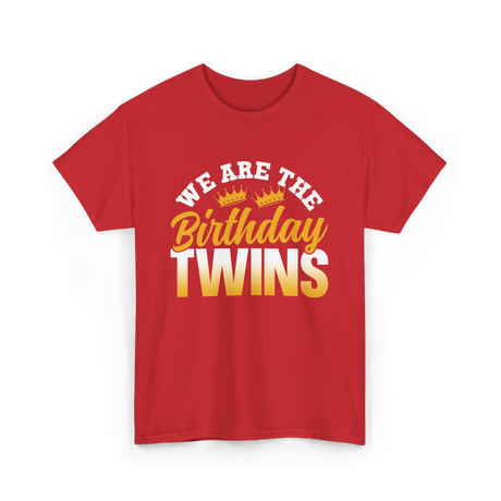 We Are The Birthday Twins Celebration T-Shirt - Red