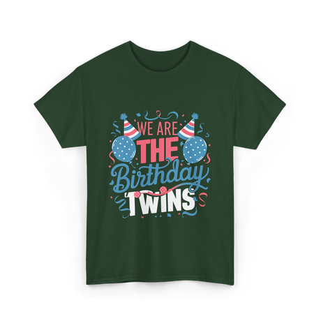 We Are The Birthday Twins Celebration T-Shirt - Forest Green