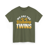 We Are The Birthday Twins Celebration T-Shirt - Military Green