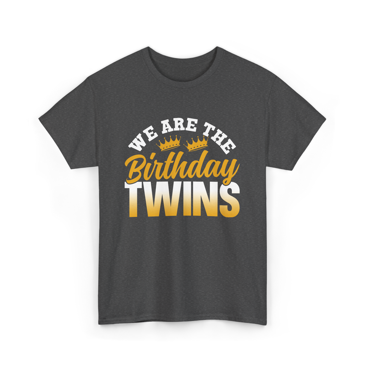 We Are The Birthday Twins Celebration T-Shirt - Dark Heather