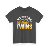 We Are The Birthday Twins Celebration T-Shirt - Dark Heather