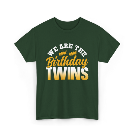 We Are The Birthday Twins Celebration T-Shirt - Forest Green